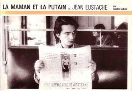 Couverture du livre : La Maman et la Putain de Jean Eustache