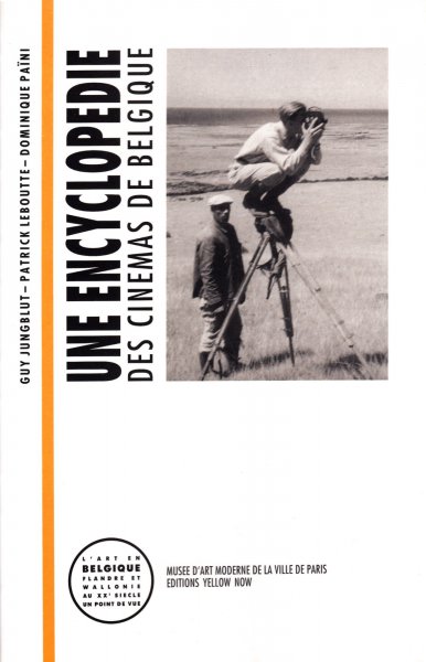 Couverture du livre : Une encyclopédie des cinémas de Belgique