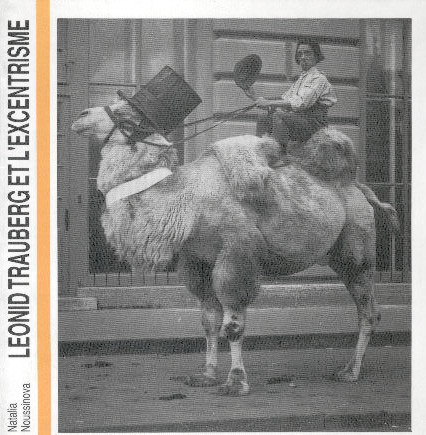 Book cover: Leonid Trauberg et l'excentrisme - Les débuts de la fabrique de l'acteur excentrique : 1921-1925