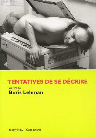 Couverture du livre: Tentatives de se décrire - Un film de Boris Lehman