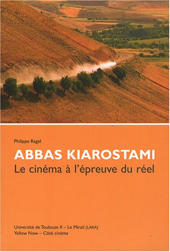Couverture du livre: Abbas Kiarostami - Le cinéma à l'épreuve du réel