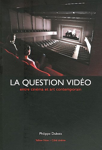 Couverture du livre: La question vidéo - Entre cinéma et art contemporain