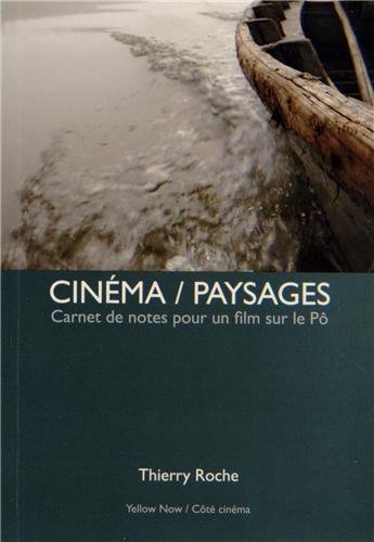 Couverture du livre: Cinéma / Paysages - Carnet de notes pour un film sur le Pô