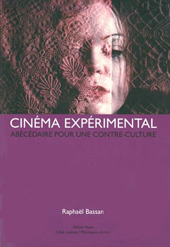 Couverture du livre: Cinéma expérimental - Abécédaire pour une contre-culture