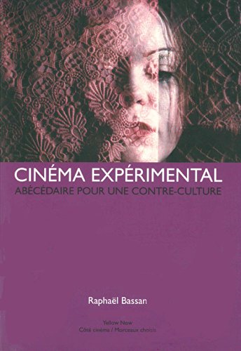 Book cover: Cinéma expérimental - Abécédaire pour une contre-culture