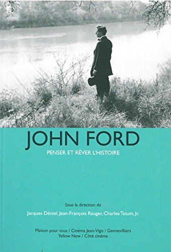Couverture du livre: John Ford - Penser et rêver l'histoire