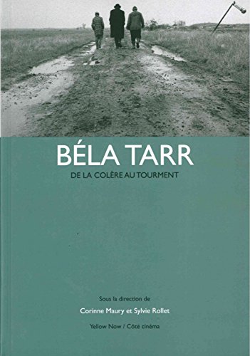 Couverture du livre: Béla Tarr - De la colère au tourment