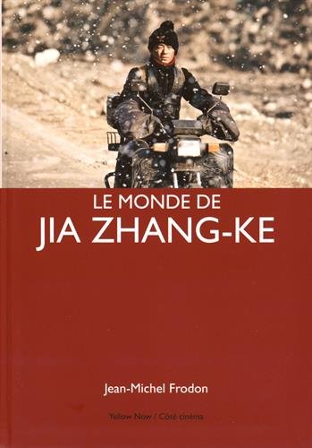 Couverture du livre: Le Monde de Jia Zhang-ke