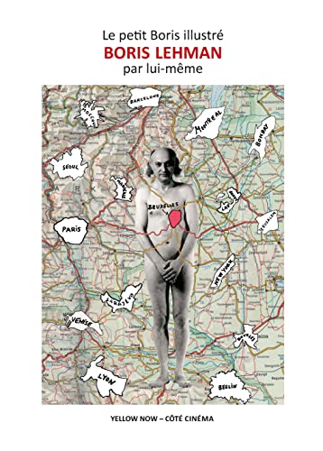 Couverture du livre : Le Petit Boris illustré - Boris Lehman par lui-même