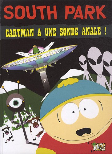 Couverture du livre: South Park, tome 2 - Cartman a une sonde anale !