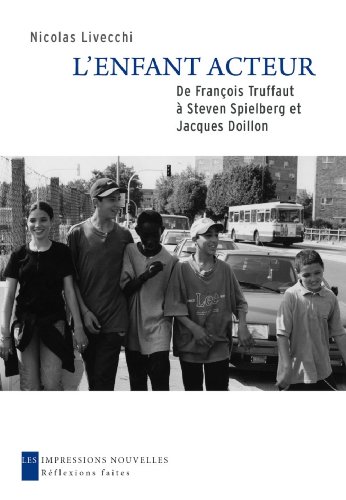 Couverture du livre: L'enfant acteur - De François Truffaut à Steven Spielberg et Jacques Doillon
