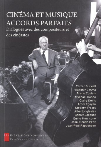 Book cover: Cinéma et musique, accords parfaits - Dialogues avec des compositeurs et des cinéastes