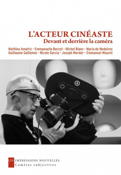 Couverture du livre: L'Acteur cinéaste - devant et derrière la caméra