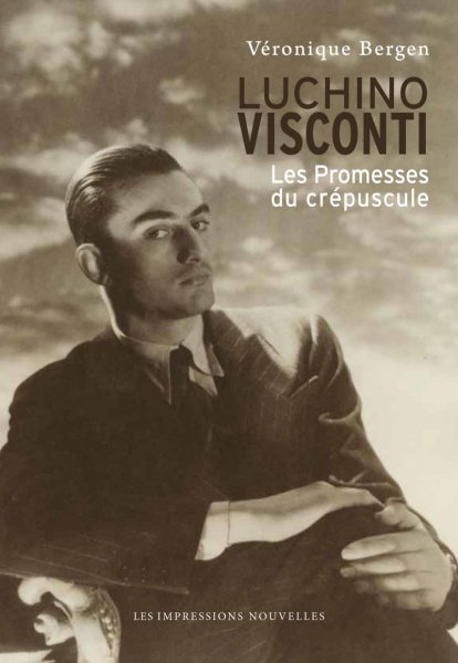 Book cover: Luchino Visconti - Les Promesses du crépuscule