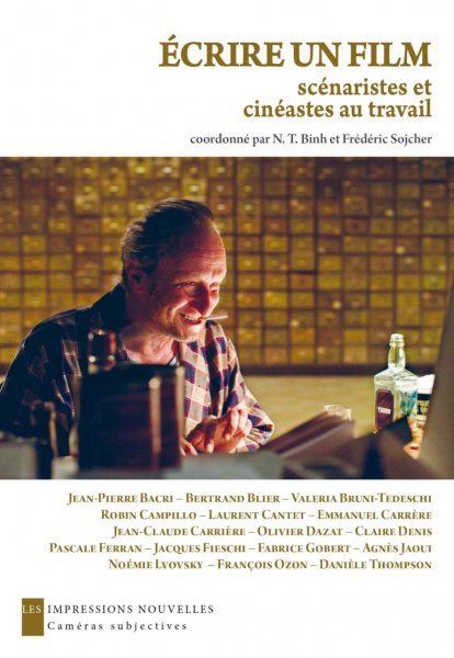 Couverture du livre : Ecrire un film - Scénaristes et cinéastes au travail
