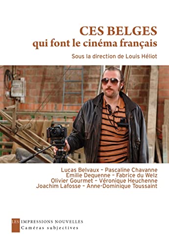 Couverture du livre: Ces Belges qui font le cinéma français