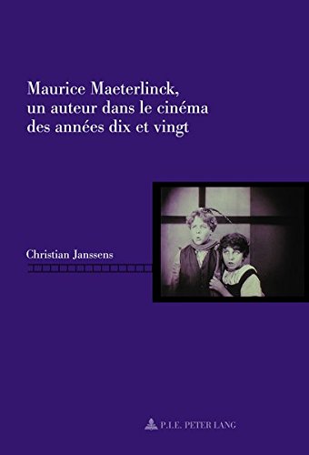Couverture du livre : Maurice Maeterlinck, un auteur dans le cinéma des années dix et vingt