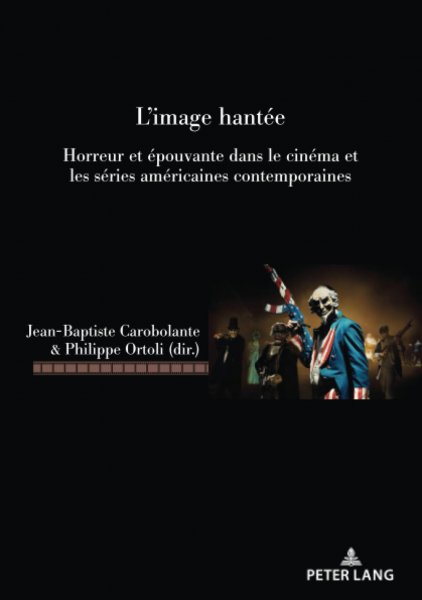 Couverture du livre : L'Image hantée - Horreur et épouvante dans le cinéma et les séries américaines contemporaines