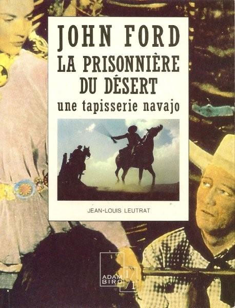 Book cover: John Ford, La prisonnière du désert - Une tapisserie navajo