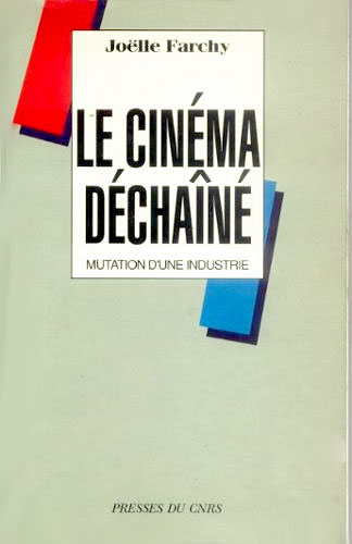 Couverture du livre: Le Cinéma déchaîné - Mutation d'une industrie