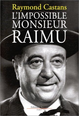 Couverture du livre : L'Impossible Monsieur Raimu