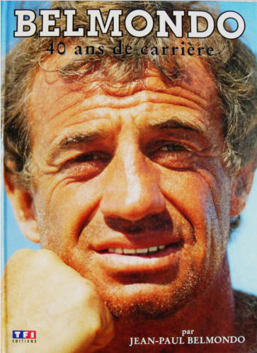 Couverture du livre : Belmondo - 40 ans de carrière