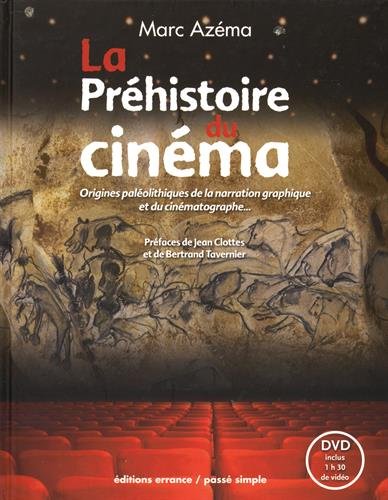 Couverture du livre : La Préhistoire du cinéma - Origines paléolithiques de la narration graphique et du cinématographe