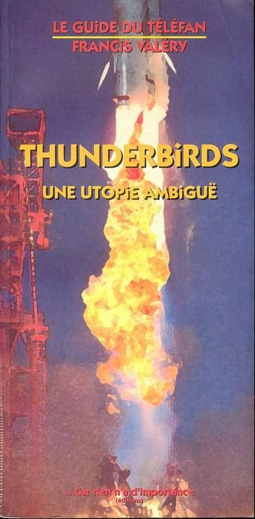 Couverture du livre: Thunderbirds - une utopie ambigüe