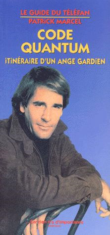 Couverture du livre : Code Quantum - Itinéraire d'un ange gardien