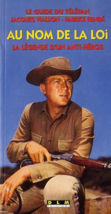 Couverture du livre : Au nom de la Loi - la légende d'un anti-héros