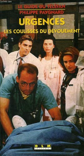 Couverture du livre : Urgences - Les coulisses du dévouement