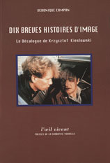 Book cover: Dix brèves histoires d'image - Le Décalogue de Krzysztof Kieslowski