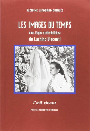 Couverture du livre : Les Images du temps - dans Vaghe stelle dell'Orsa de Luchino Visconti