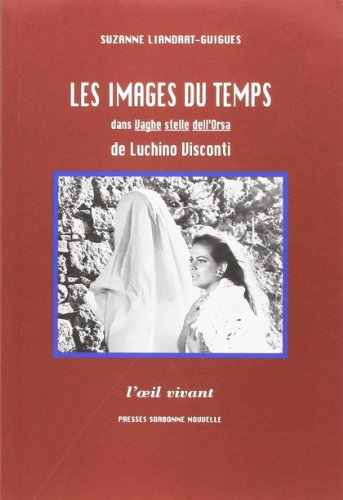 Couverture du livre: Les Images du temps - dans Vaghe stelle dell'Orsa de Luchino Visconti