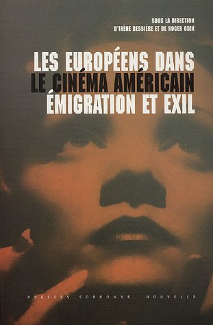 Couverture du livre : Les Européens dans le cinéma américain - Emigration et exil