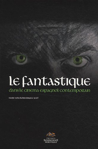 Couverture du livre : Le Fantastique dans le cinéma espagnol contemporain
