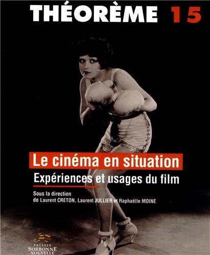 Couverture du livre : Le Cinéma en situation - Expériences et usages du film