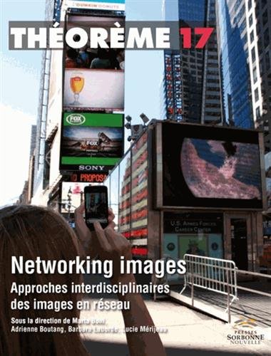 Book cover: Networking images - Approches interdisciplinaires des images en réseau