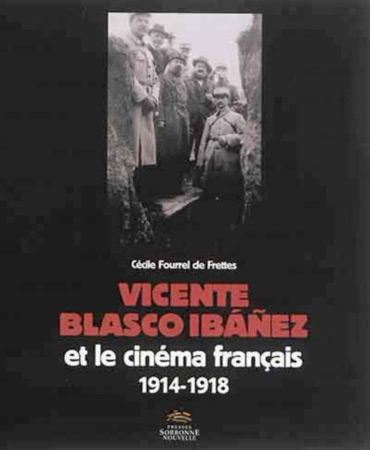 Book cover: Vicente Blasco Ibañez et le cinéma français - (1914-1918)