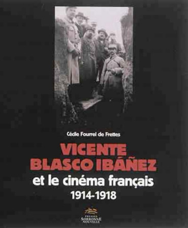 Couverture du livre: Vicente Blasco Ibañez et le cinéma français - (1914-1918)