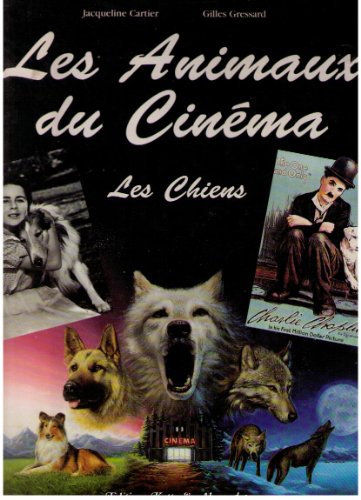Couverture du livre : Les Animaux du cinéma - Les Chiens