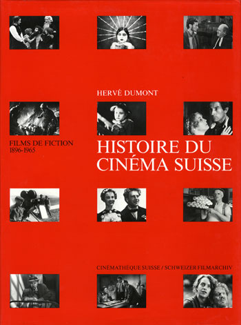 Couverture du livre: Histoire du cinéma suisse - films de fiction, 1896-1965