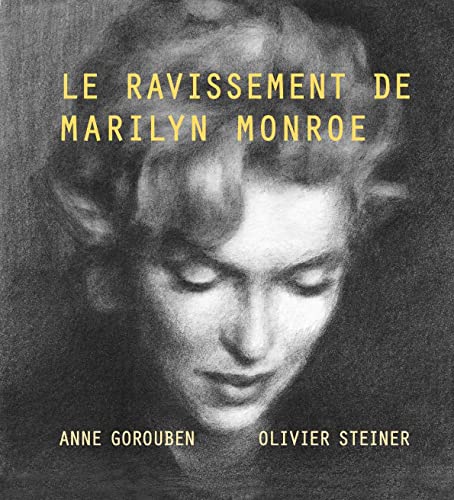 Couverture du livre : Le Ravissement de Marilyn Monroe