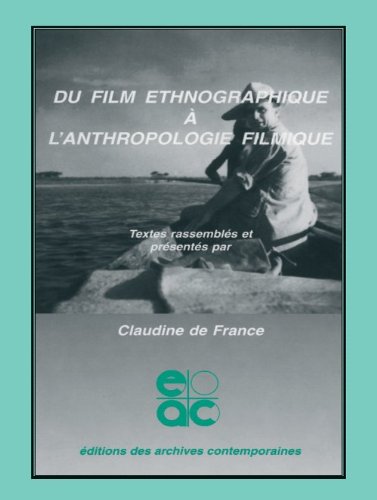 Couverture du livre: Du film ethnographique à l'anthropologie filmique