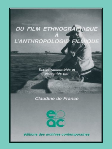 Book cover: Du film ethnographique à l'anthropologie filmique