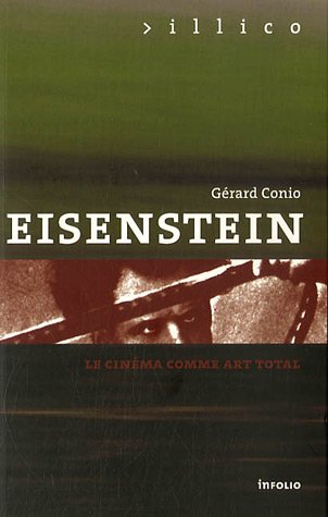 Couverture du livre : Eisenstein - Le cinéma comme art total
