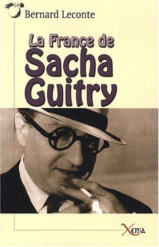 Book cover: La France de Sacha Guitry