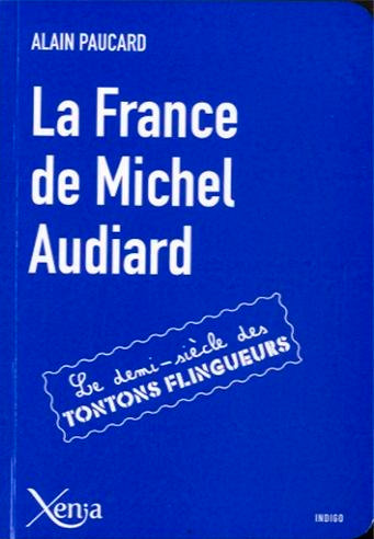 Book cover: La France de Michel Audiard - Le demi-siècle des tontons flingueurs