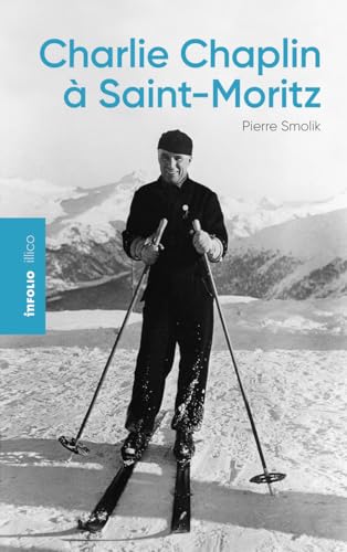 Couverture du livre : Charlie Chaplin à Saint-Moritz