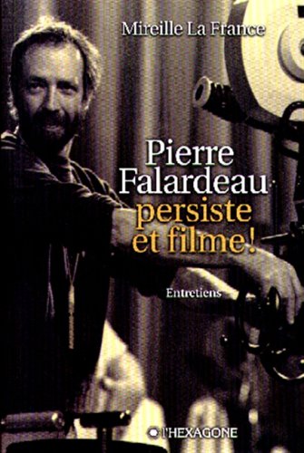 Book cover: Pierre Falardeau persiste et filme!